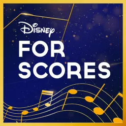 Disney For Scores Podcast artwork