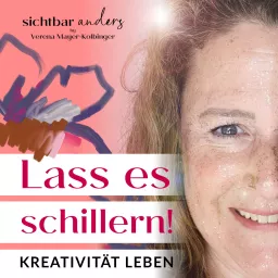 Lass es schillern! Kreative Selbstverwirklichung Podcast artwork