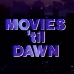 Movies Til Dawn Podcast artwork