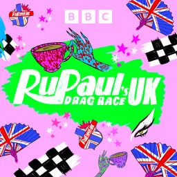 RuPaul’s Drag Race UK: The Podcast artwork