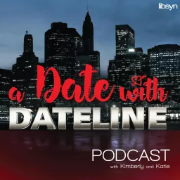 A Date With Dateline Podcast artwork