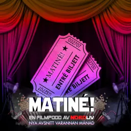 Matiné! En filmpodd av Nördliv Podcast artwork