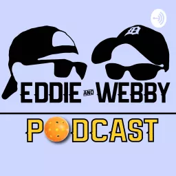 The Eddie and Webby Pickleball Podcast artwork