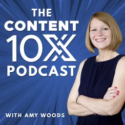 The Content 10x Podcast artwork