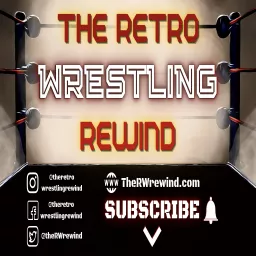 The Retro Wrestling Rewind Podcast artwork