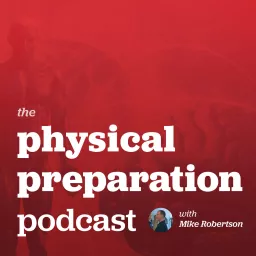 Physical Preparation Podcast Archives - Robertson Training Systems artwork