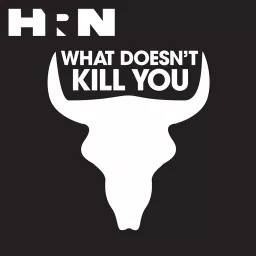 What Doesn't Kill You Podcast artwork