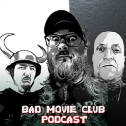 Bad Movie Club Podcast artwork