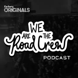 We Are The Road Crew Podcast artwork