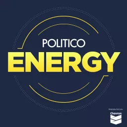 POLITICO Energy Podcast artwork