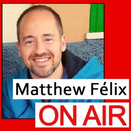 Matthew Felix On Air: People Who Create. People Who Make a Difference. Podcast artwork