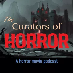 The Curators of Horror Podcast artwork