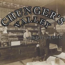 Chunger's Valley Podcast artwork