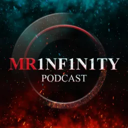 Mr 1nf1n1ty Podcast