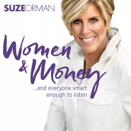 Suze Orman's Women & Money (And Everyone Smart Enough To Listen) Podcast artwork