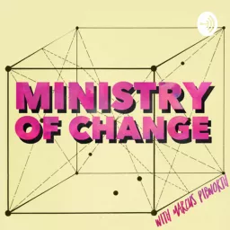 Ministry of Change Podcast artwork