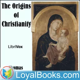 The Origins of Christianity by Thomas Whittaker