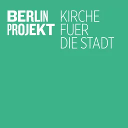 Berlinprojekt Predigten Podcast artwork