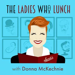 The Ladies Who Lunch with Donna McKechnie Podcast artwork