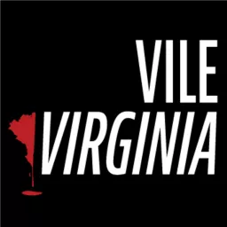 Vile Virginia: A True Crime Podcast artwork
