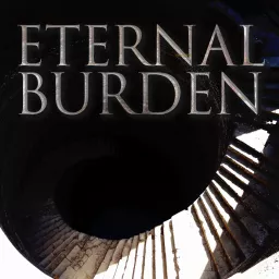 Eternal Burden Podcast artwork