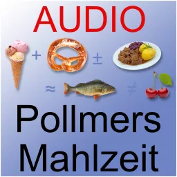 Pollmers Mahlzeit, Audio-Podcast artwork