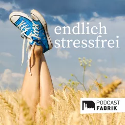 Endlich stressfrei Podcast artwork