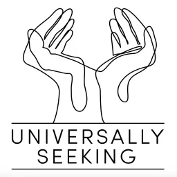 Universally Seeking Podcast artwork