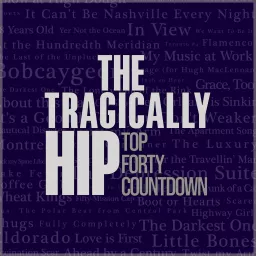 The Tragically Hip Top Forty Countdown