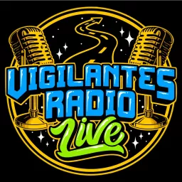 Vigilantes Radio Live! Podcast artwork