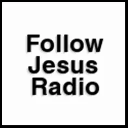 Follow Jesus Radio Podcast artwork
