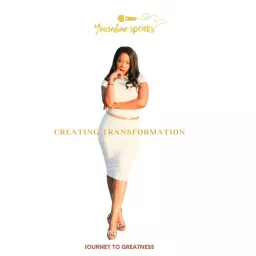 Youseline Speaks Creating Transformation Podcast artwork