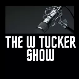 The W Tucker Show Podcast artwork