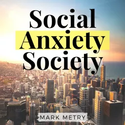 Social Anxiety Society Podcast artwork