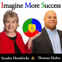 Imagine More Success Radio Show with Synee Hendricks and Thomas Hydes Podcast artwork