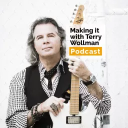 Making It! with Terry Wollman Podcast artwork