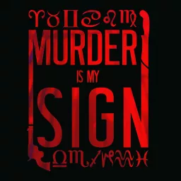Murder Is My Sign Podcast artwork