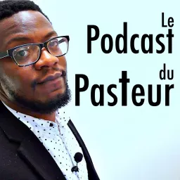 Le Podcast du Pasteur artwork