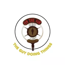 The Guy Doing Things Podcast artwork