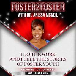 Foster2Foster with Dr. Anissa McNeil Podcast artwork