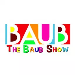 The Baub Show Podcast artwork