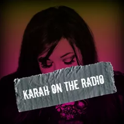 Karah On The Radio Podcast artwork
