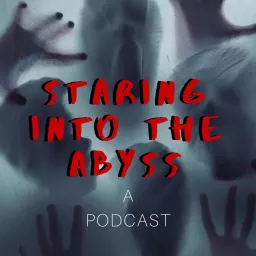 Staring Into the Abyss: A Podcast artwork