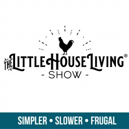 The Little House Living Show Podcast artwork
