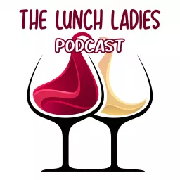 The Lunch Ladies Podcast artwork
