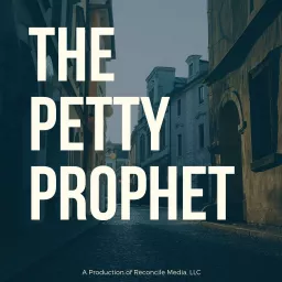 The Petty Prophet Podcast artwork