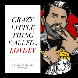 Crazy Little Thing Called Lovdev Podcast artwork