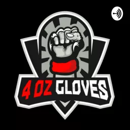 4 Oz Gloves Podcast artwork