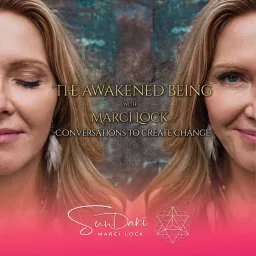 The Awakened Being - Conversations to Create Change