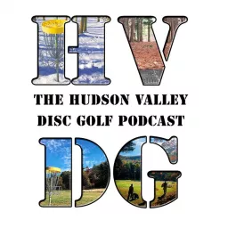 The Hudson Valley Disc Golf Podcast artwork